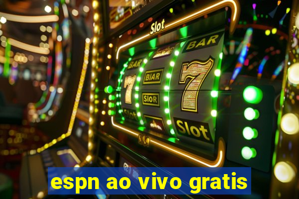 espn ao vivo gratis